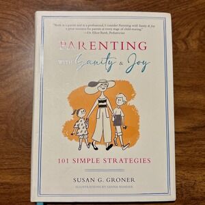 Parenting with Sanity & Joy Groner 101 Simple Strategies Paperback 2020 New Mom